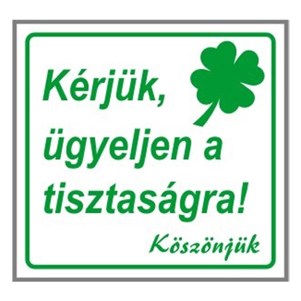 Matrica_Kerjuk_ugyeljen_a_tisztasagra_feher_A_-i656664.jpg