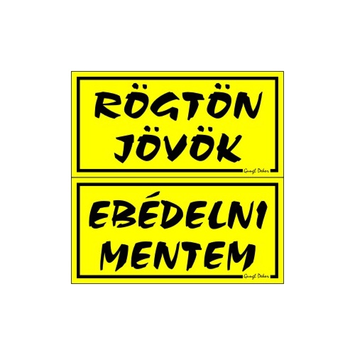 Piktogram Rögtön jövök-ebédelni mentem (kétold. tábla) sárga