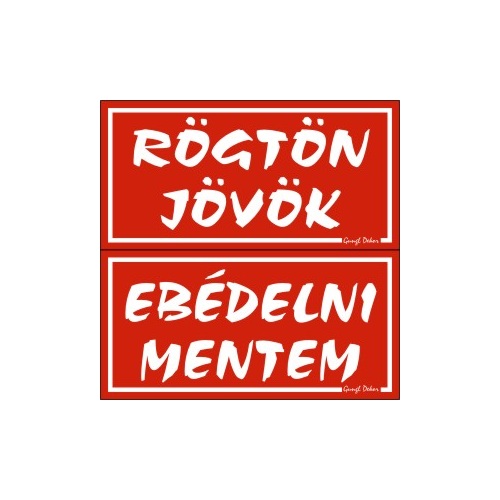 Piktogram Rögtön jövök-ebédelni mentem (kétold. tábla) piros