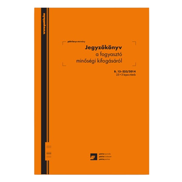 Nyomtatvány jegyzőkönyv a fogyasztó minőségi kifogásról PÁTRIA A/4 25x3 álló